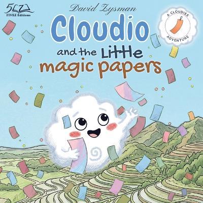 Cloudio and the Little Magic Papers: A Cloudies Adventure - David Zysman - cover