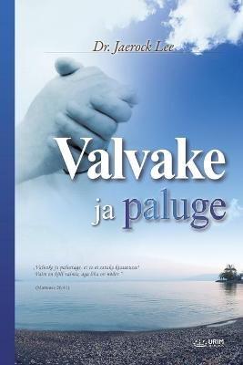 Valvake ja paluge: Keep Watching and Praying (Estonian Edition) - Lee Jaerock - cover