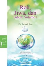 Roh, Jiwa, dan Tubuh: Volume 1(Indonesian Edition): Volume 1(