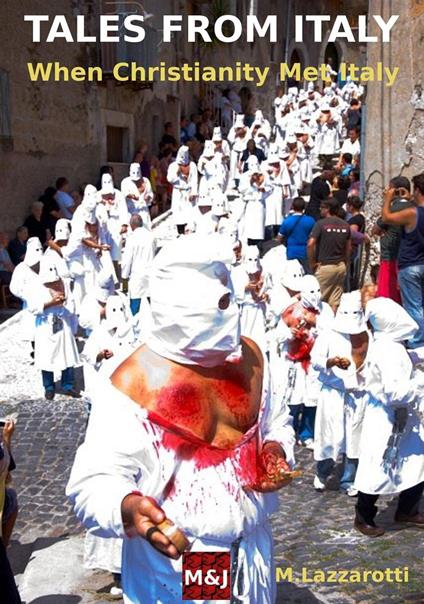 Tales from Italy. When Christianity met Italy