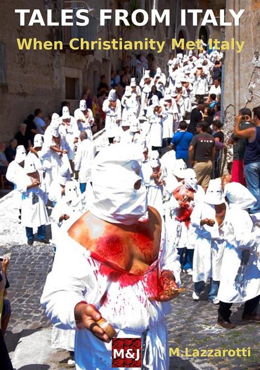 Tales from Italy. When Christianity met Italy