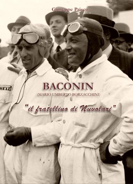 Baconin (Mario Umberto) «il fratellino di Nuvolari» - Giuseppe Prisco - copertina