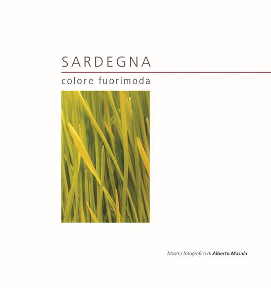 Sardegna. Colore fuorimoda. Ediz. multilingue - Alberto Masala - copertina