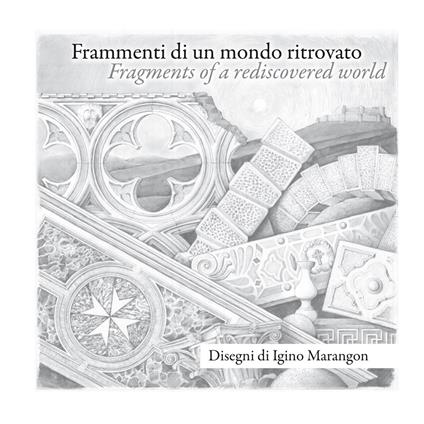 Frammenti di un mondo ritrovato. Disegni di Igino Marangon - copertina