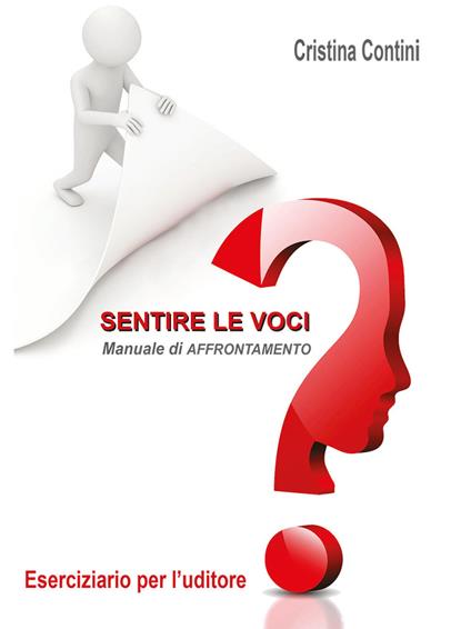 Sentire le voci. Eserciziario di affrontamento - Cristina Contini - copertina