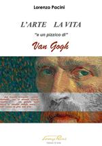 L' arte la vita «e un pizzico di» Van Gogh