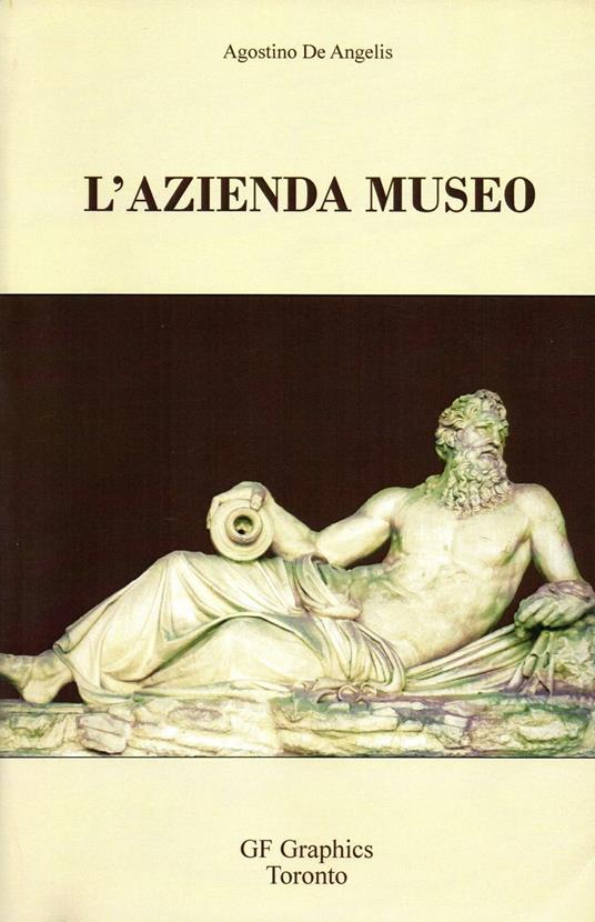 L' azienda museo. Verso una gestione manageriale dei musei - Agostino De Angelis - copertina