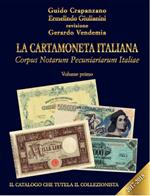 La cartamoneta italiana. Corpus Notarum Pecuniariarum Italiae 2017-2018. Vol. 1