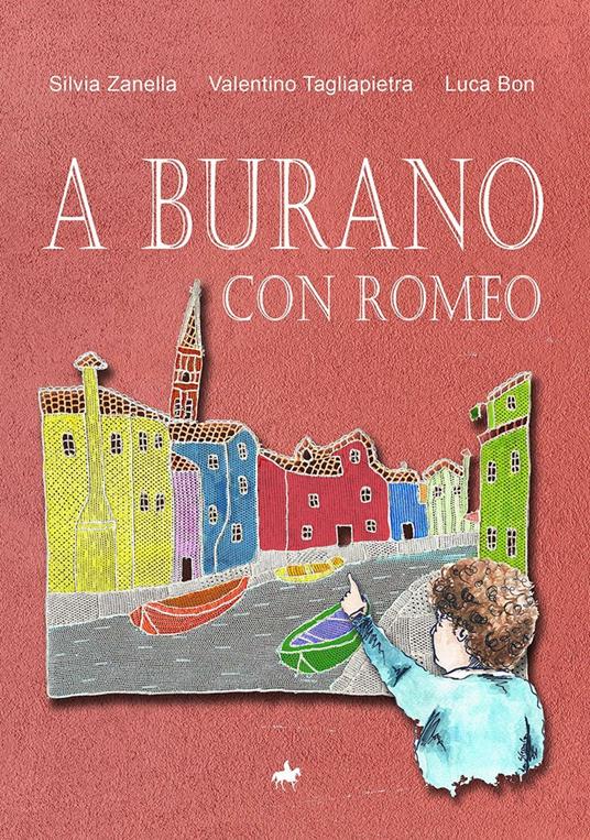 A Burano con Romeo - Silvia Zanella,Valentino Tagliapietra,Luca Bon - copertina