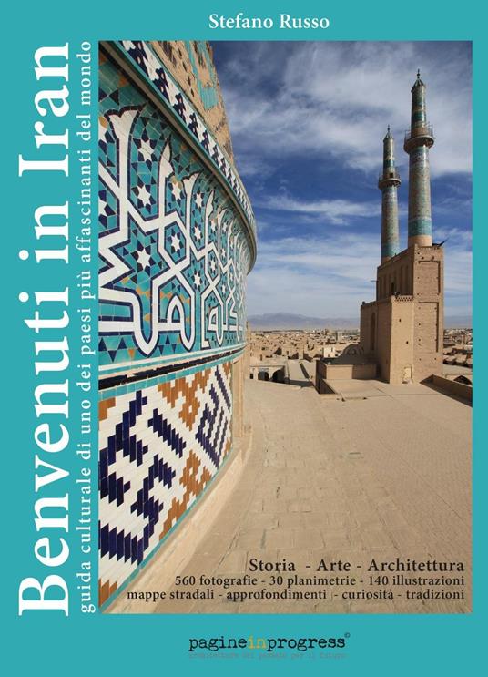 Benvenuti in Iran. Guida culturale di uno dei paesi più affascinanti del mondo - Stefano Russo - copertina