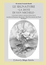 Le segnature. La dote di San Michele. Raccolta di orazioni, esorcismi e riti provenienti dal nord Sardegna