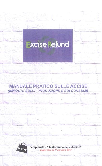 Manuale pratico delle accise - Roberto Quercia,Gennaro Caliendo - copertina