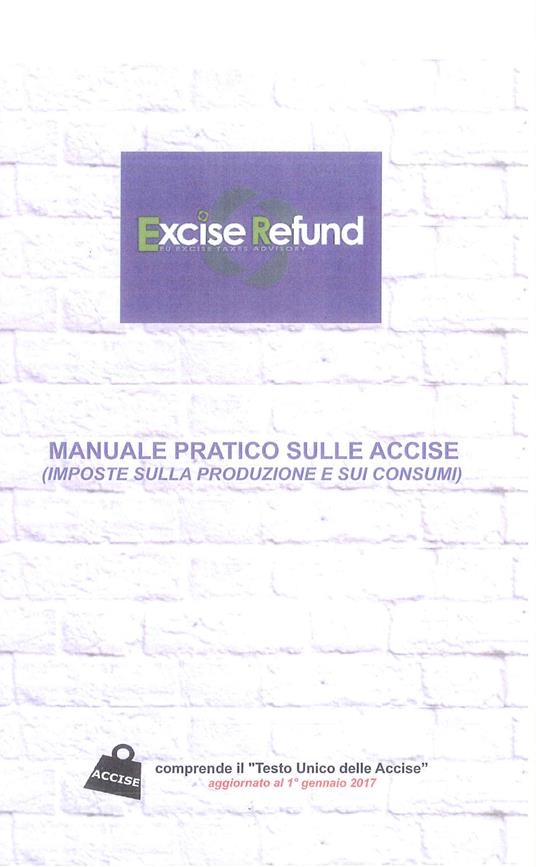 Manuale pratico delle accise - Roberto Quercia,Gennaro Caliendo - copertina