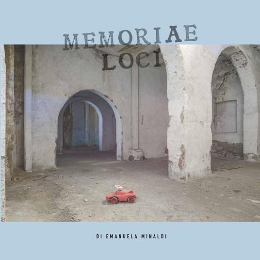 Memoriae loci - Emanuela Minaldi - copertina