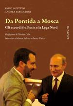 Da Pontida a Mosca. Gli accordi fra Putin e la Lega Nord. Interviste a Matteo Salvini e Russia Unita