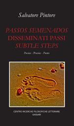 Passos semenados-Disseminati passi-Subtle steps