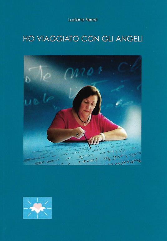 Ho viaggiato con gli angeli - Luciana Ferrari - copertina