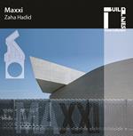 Maxxi. Zaha Hadid. Con Prodotti vari