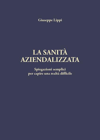 La sanità aziendalizzata -  Giuseppe Lippi - copertina