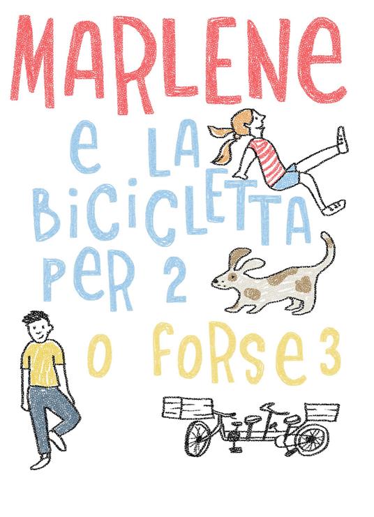 Marlene e la bicicletta per 2. O forse 3. Ediz. italiana e inglese - Stefano Torresan - copertina