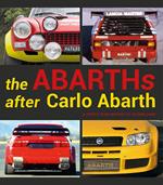 The Abarths after Carlo Abarth. A thirty year history of racing cars