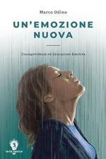 Un' emozione nuova. Consapevolezza ed educazione emotiva