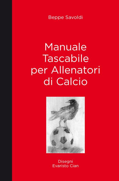 Manuale tascabile per allenatori di calcio - Beppe Savoldi - copertina