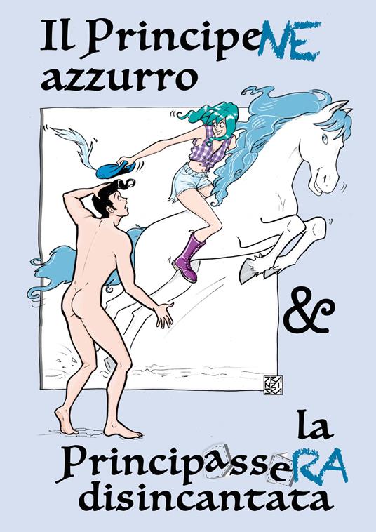 Il principene azzurro & la principassera disincantata - Franziska - copertina