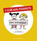 Il club delle pigiamiste. Ediz. illustrata