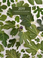 I giardini di Pomona. Conservatorio botanico. Calendario 2019