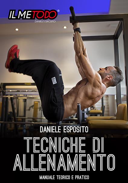Tecniche di allenamento. Manuale teorico e pratico - Daniele Esposito - copertina