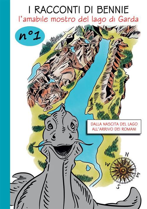 I racconti di Bennie, l'amabile mostro del lago di Garda. Vol. 1 - Thomas Brenner - ebook