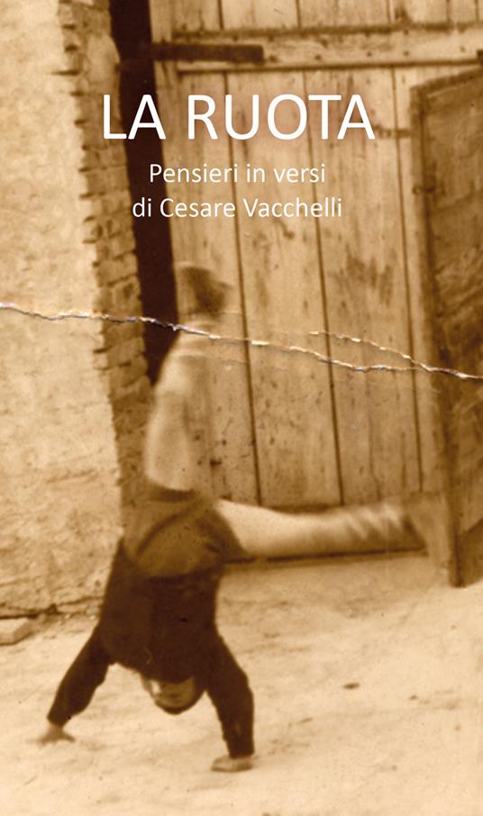 La ruota. Pensieri in versi - Cesare Vacchelli - copertina