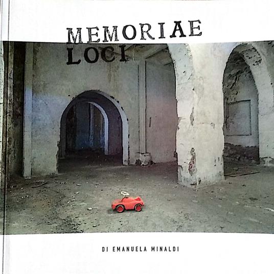 Memoriae loci - Emanuela Minaldi - copertina