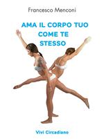 Ama il corpo tuo come te stesso. Vivi Circadiano