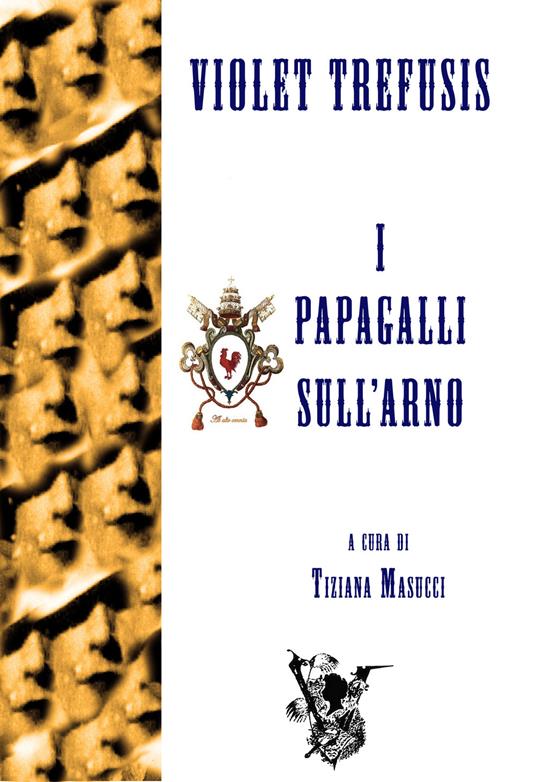 I papagalli sull'Arno - Violet Trefusis - copertina