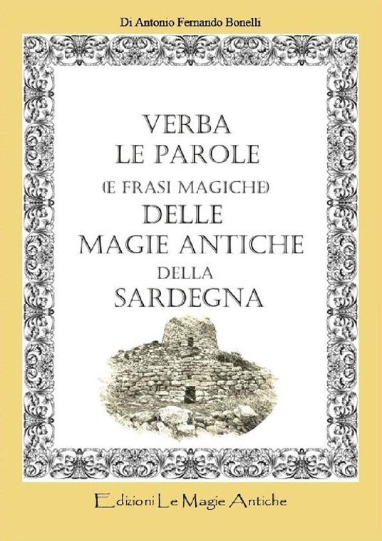 Verba. Le parole (e frasi magiche) delle magie antiche della Sardegna - Antonio Fernando Bonelli - copertina