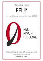 Peli? Zero peli, zero rischi, zero dolore. Un problema superato dal 1998!