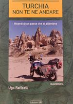 Turchia non te ne andare. Ricordi di un paese che si allontana
