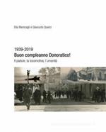 1939-2019. Buon compleanno Donoratico! Il padule, la locomotiva, l'umanità