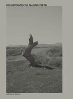 Soundtrack for falling trees. Ediz. inglese e italiana