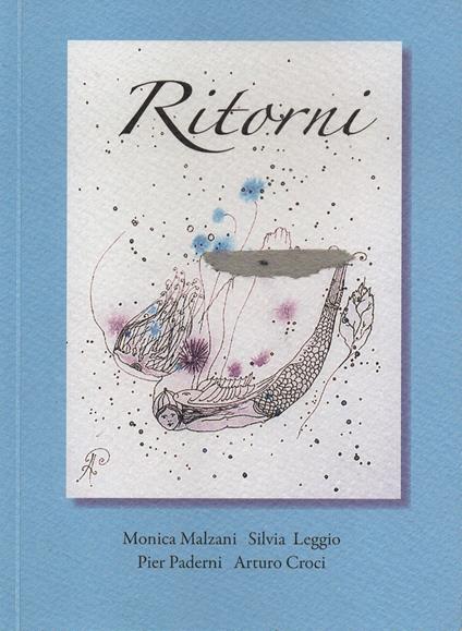 Ritorni - Monica Malzani,Silvia Leggio,Pierangelo Paderni - copertina