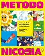 Metodo Nicosia colours in action: la grammatica inglese a colori. Ediz. per la scuola