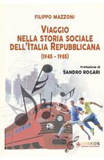 Viaggio nella storia sociale dell'Italia Repubblicana (1945-1985)