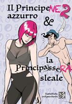 Il principene azzurro e la principassera sleale