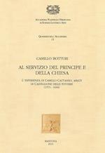 Al servizio del Principe e della Chiesa. L'esperienza di Camillo Cattaneo, abate di Castiglione delle Stiviere (1573-1644)