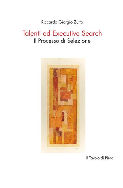 Talenti ed Executive Search. Il processo di selezione - Riccardo Giorgio Zuffo - copertina