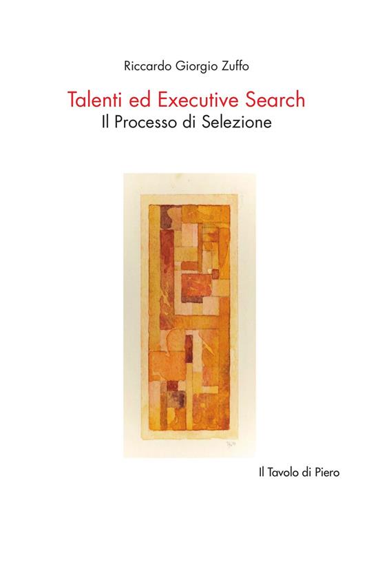 Talenti ed Executive Search. Il processo di selezione - Riccardo Giorgio Zuffo - copertina