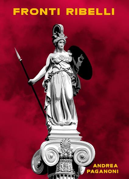Fronti ribelli - Andrea Paganoni - ebook