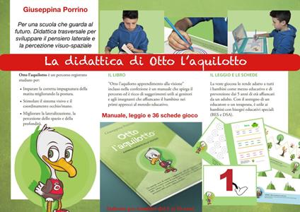 La didattica di Otto l'aquilotto. Per una scuola che guarda al futuro. Didattica trasversale per sviluppare il pensiero laterale e la percezione visuo-spaziale. Ediz. per la scuola - Giuseppina Porrino - copertina